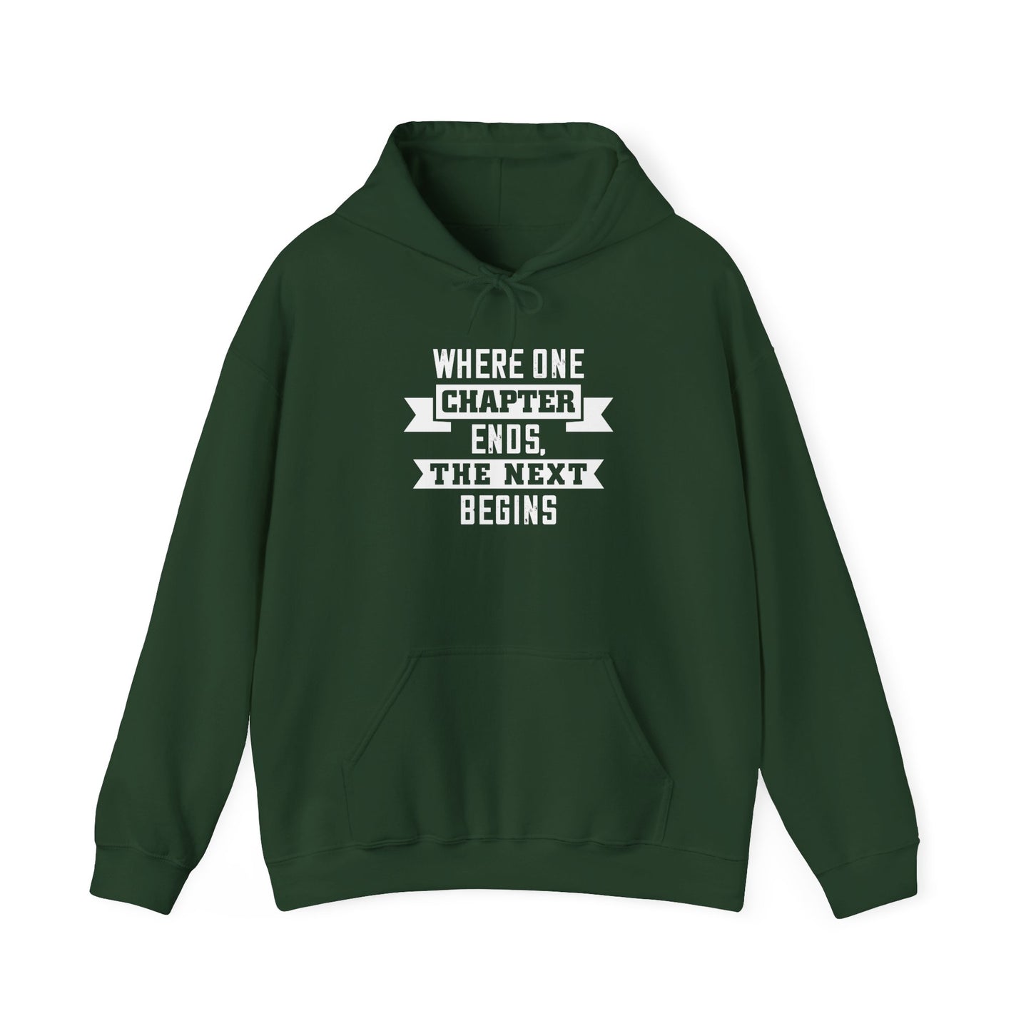 Inspirational Unisex Hoodie - "Where One Chapter Ends, The Next Begins"