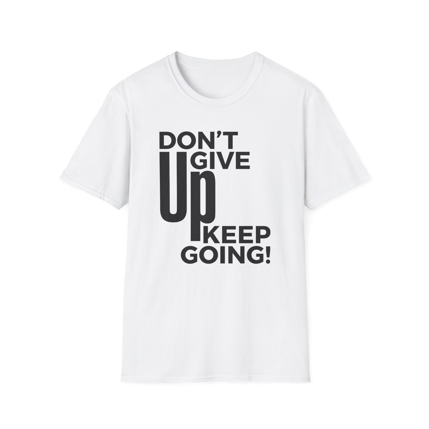 Motivational Unisex Softstyle T-Shirt - "Don't Give Up, Keep Going!"