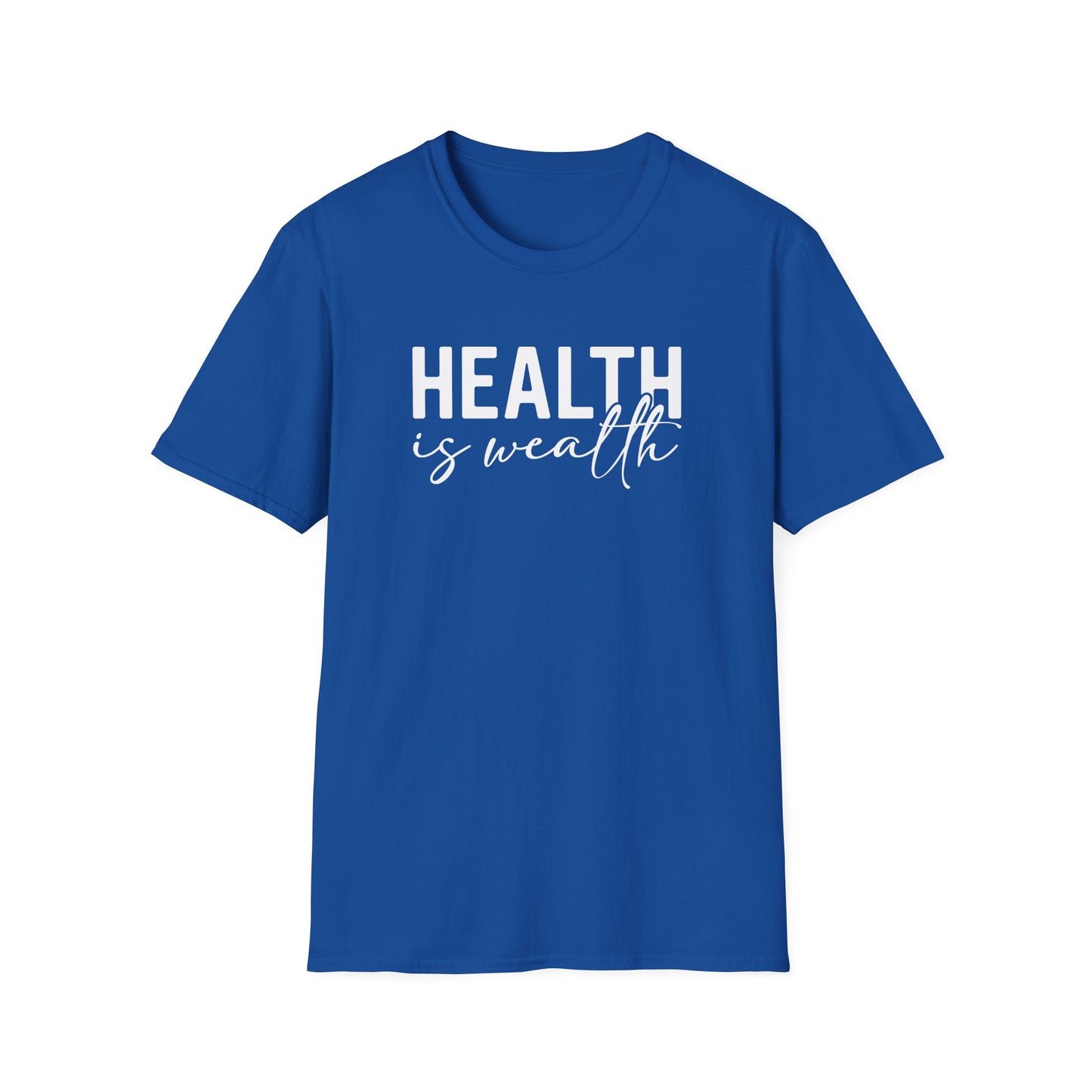 Inspirational Health is Wealth Unisex Softstyle T-Shirt