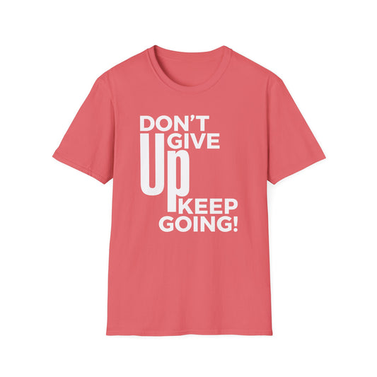 Motivational Unisex Softstyle T-Shirt - "Don't Give Up, Keep Going!"