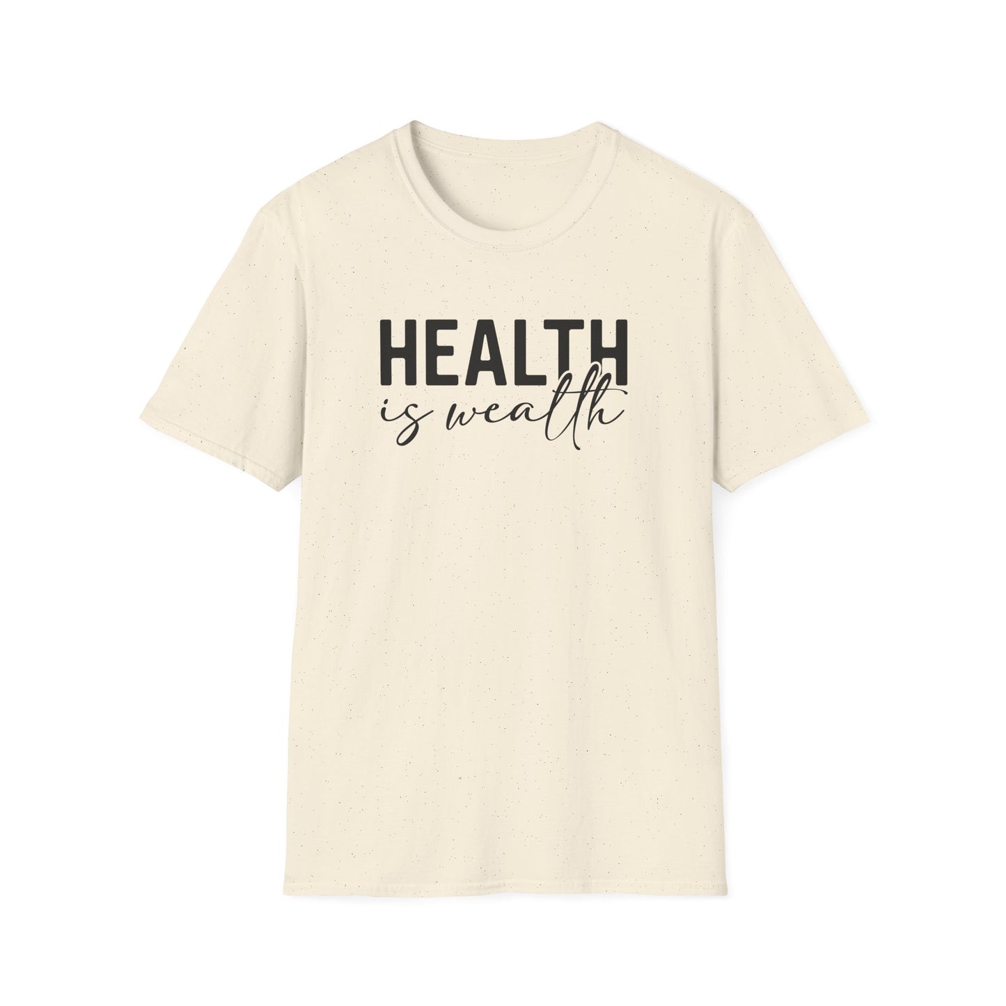 Inspirational Health is Wealth Unisex Softstyle T-Shirt