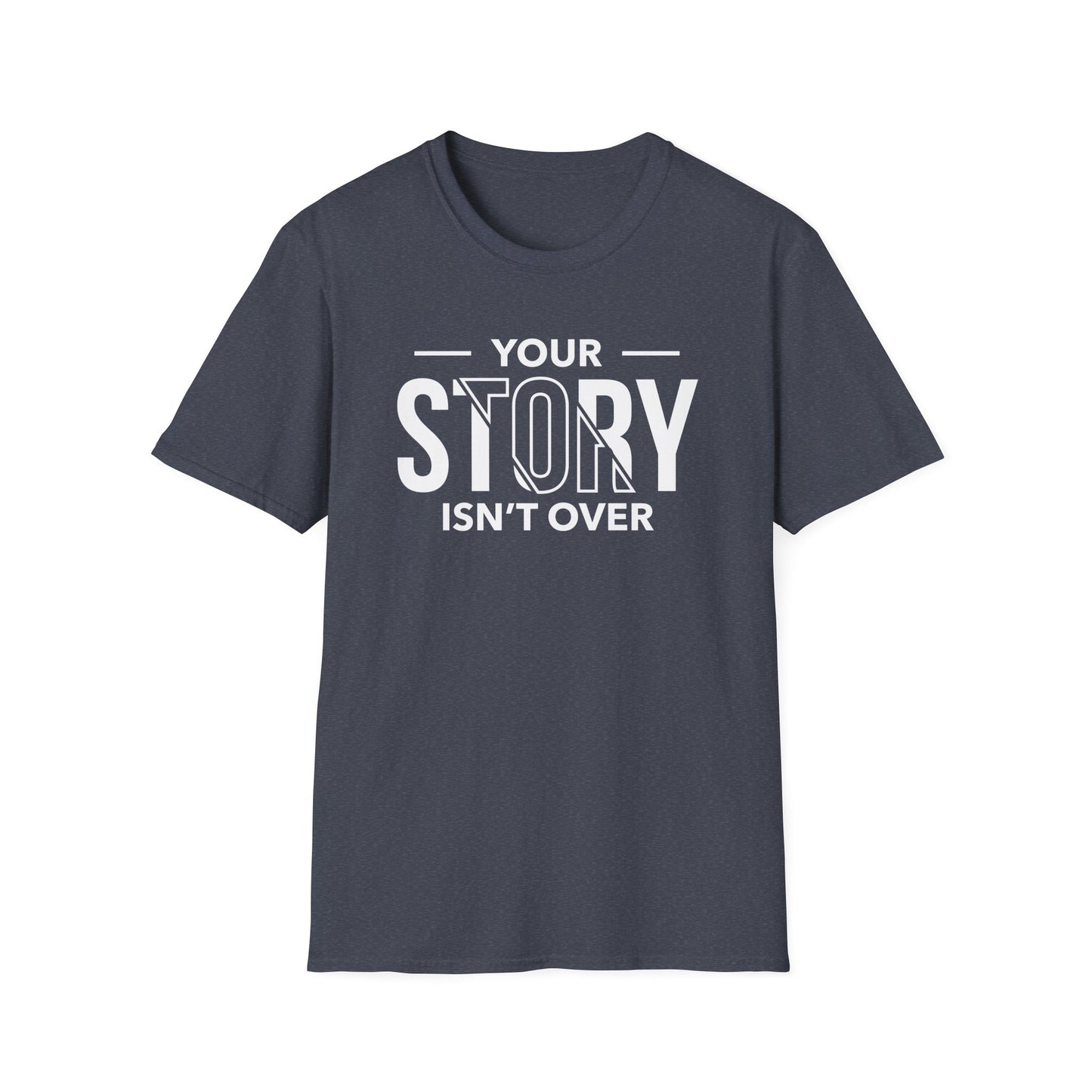 Inspirational Quote T-Shirt - 'Your Story Isn't Over'
