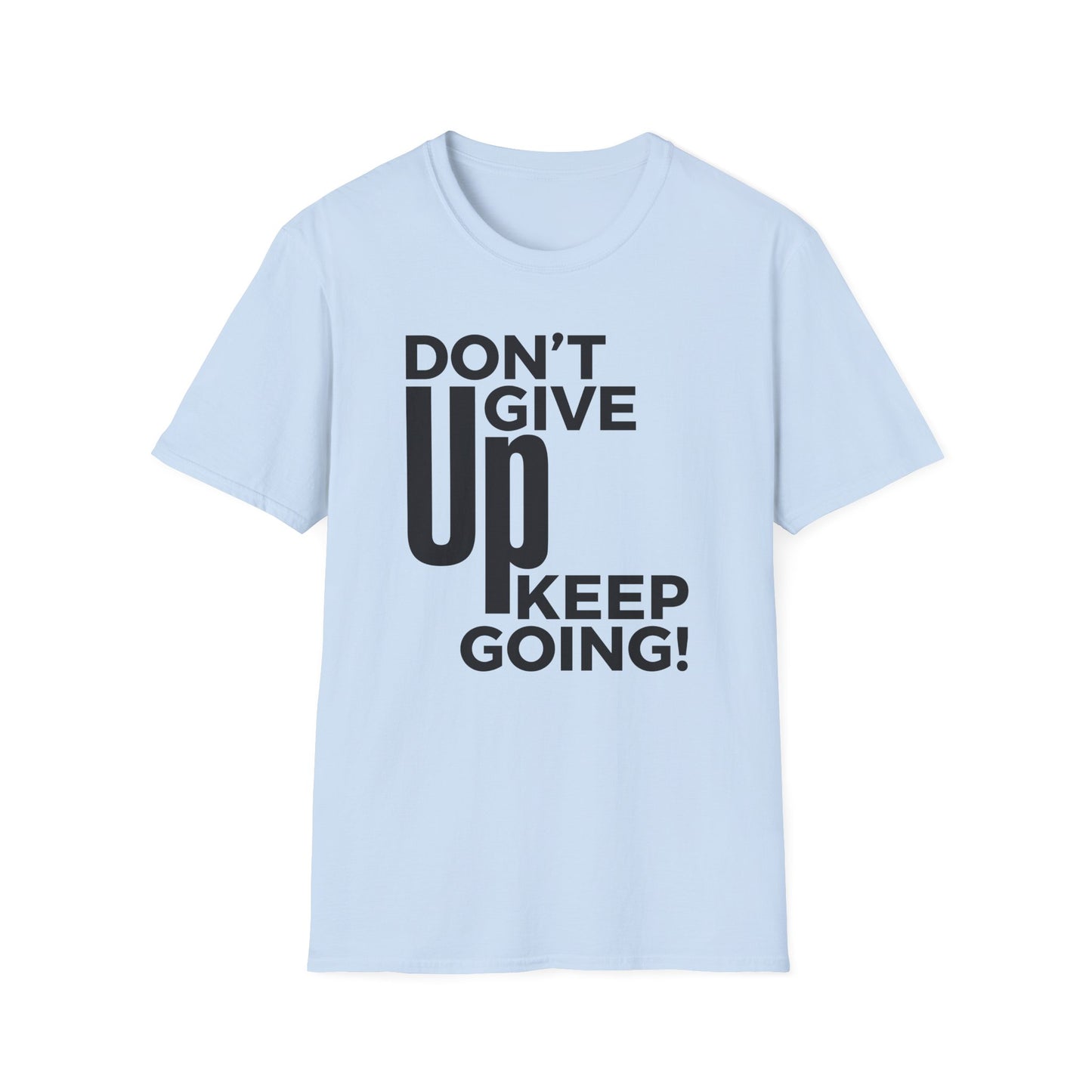 Motivational Unisex Softstyle T-Shirt - "Don't Give Up, Keep Going!"