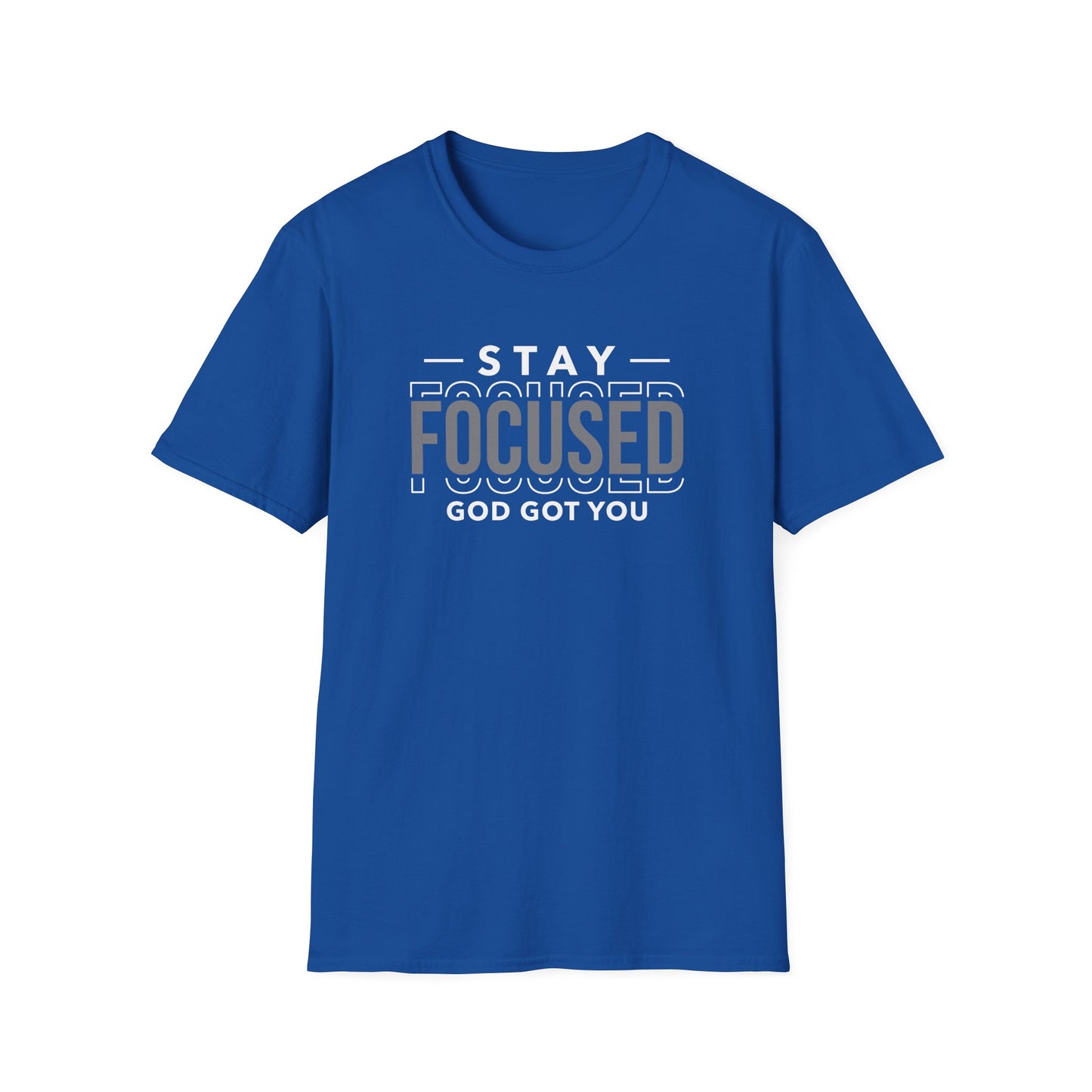 Stay Focused Inspirational Unisex Softstyle T-Shirt