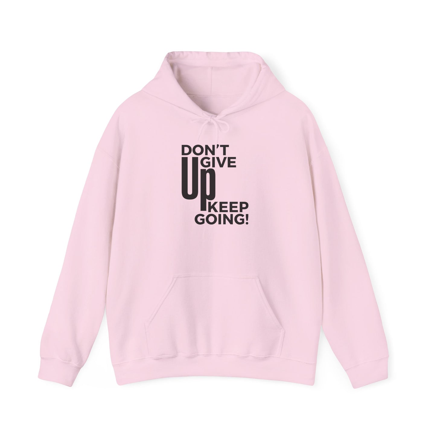 Motivational Unisex Hoodie - "Don't Give Up, Keep Going!"