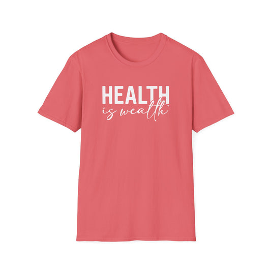 Inspirational Health is Wealth Unisex Softstyle T-Shirt