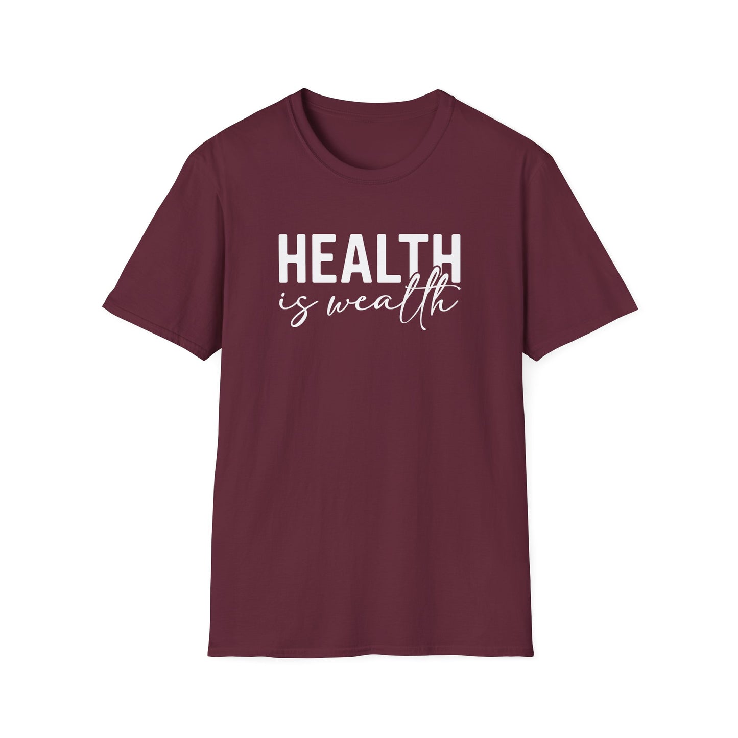 Inspirational Health is Wealth Unisex Softstyle T-Shirt