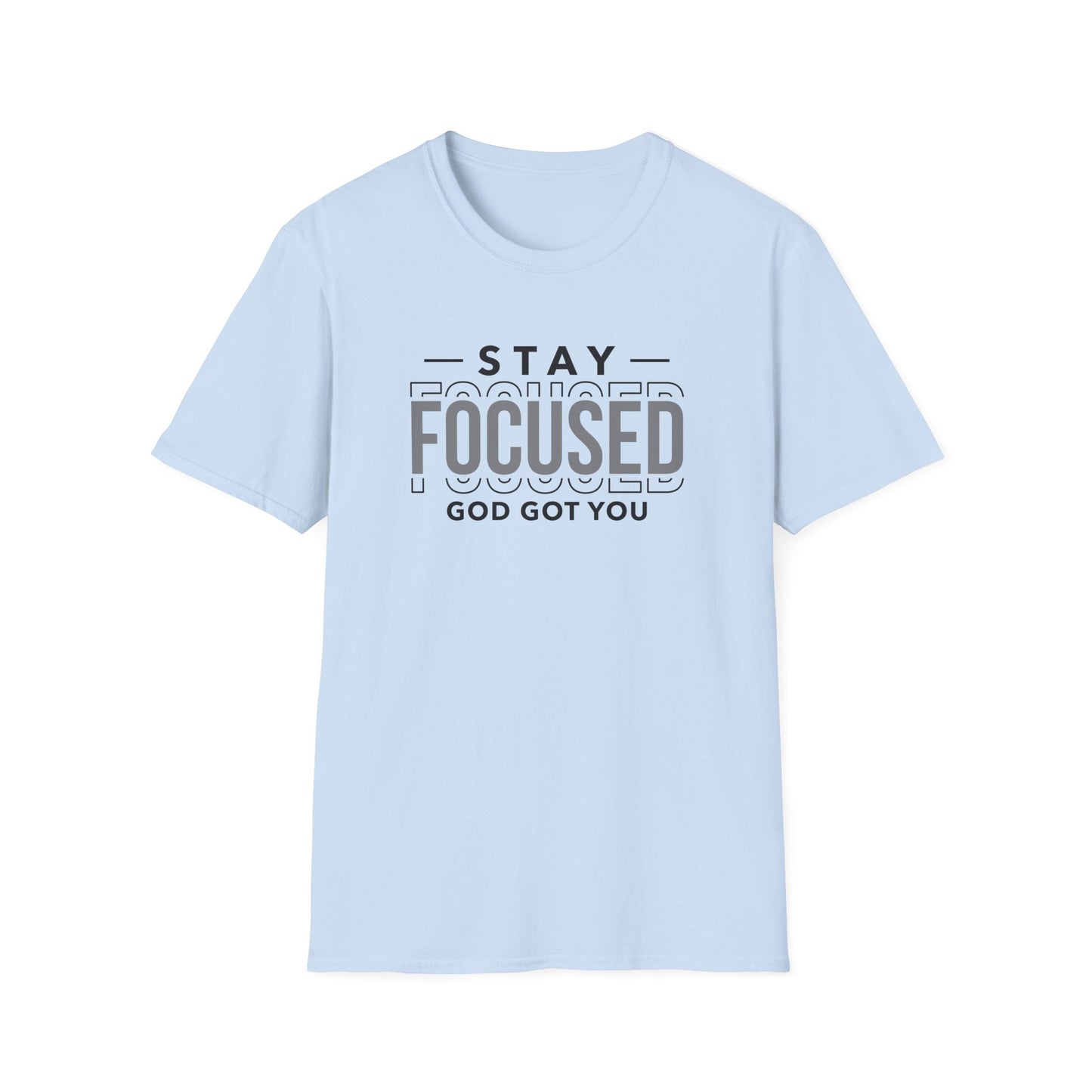 Stay Focused Inspirational Unisex Softstyle T-Shirt