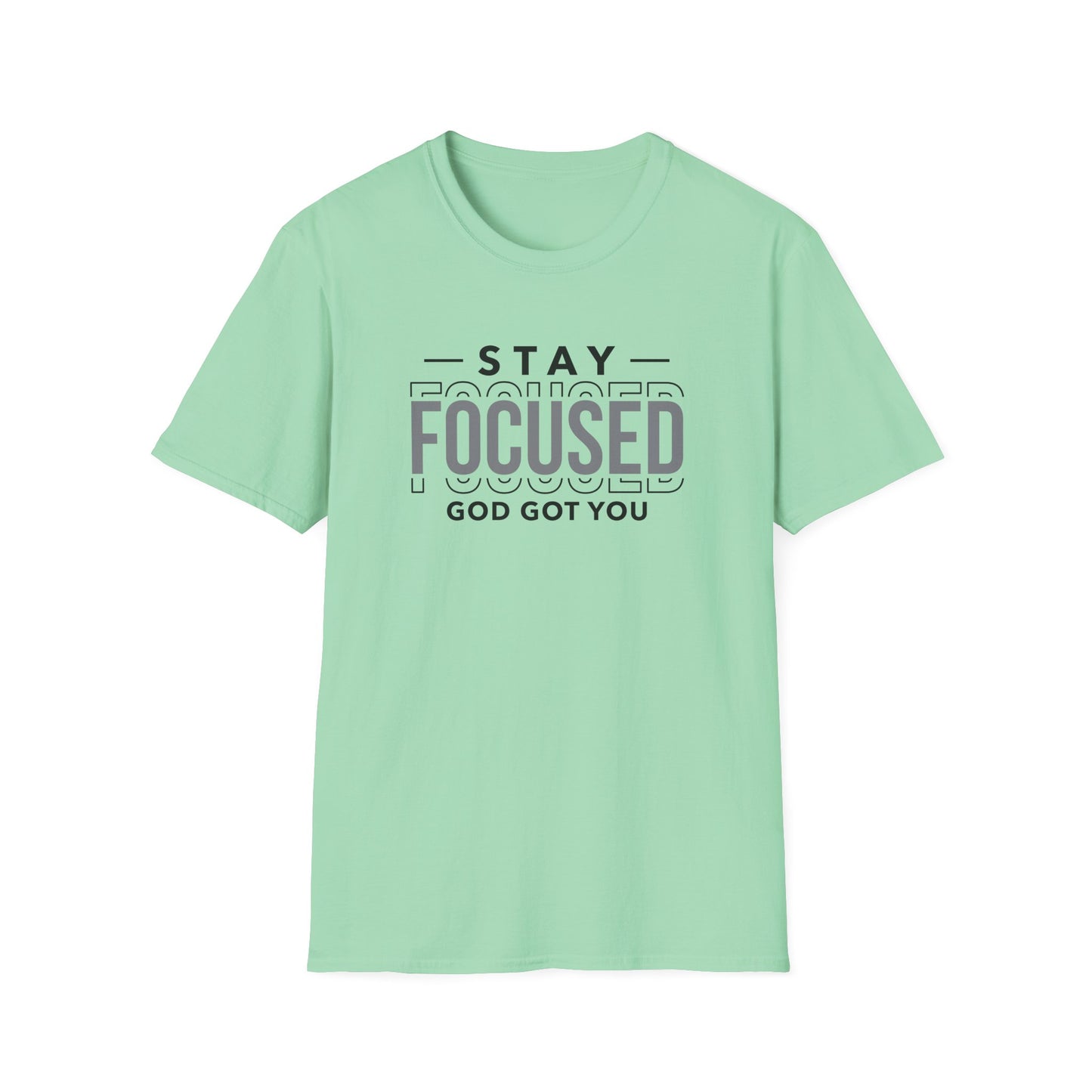 Stay Focused Inspirational Unisex Softstyle T-Shirt