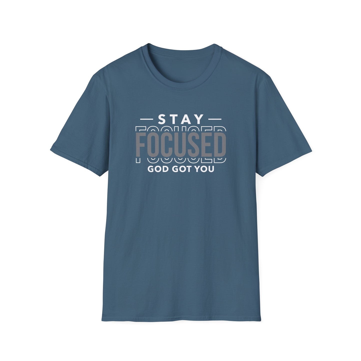 Stay Focused Inspirational Unisex Softstyle T-Shirt