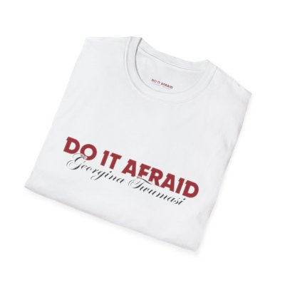 Inspirational Unisex T-Shirt - "Do It Afraid" Motivation Wear