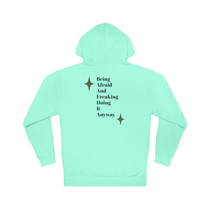Do It Afraid Hoodie — Inspirational Quote Hooded Sweatshirt ("Being Afraid And Freaking Doing It Anyway")