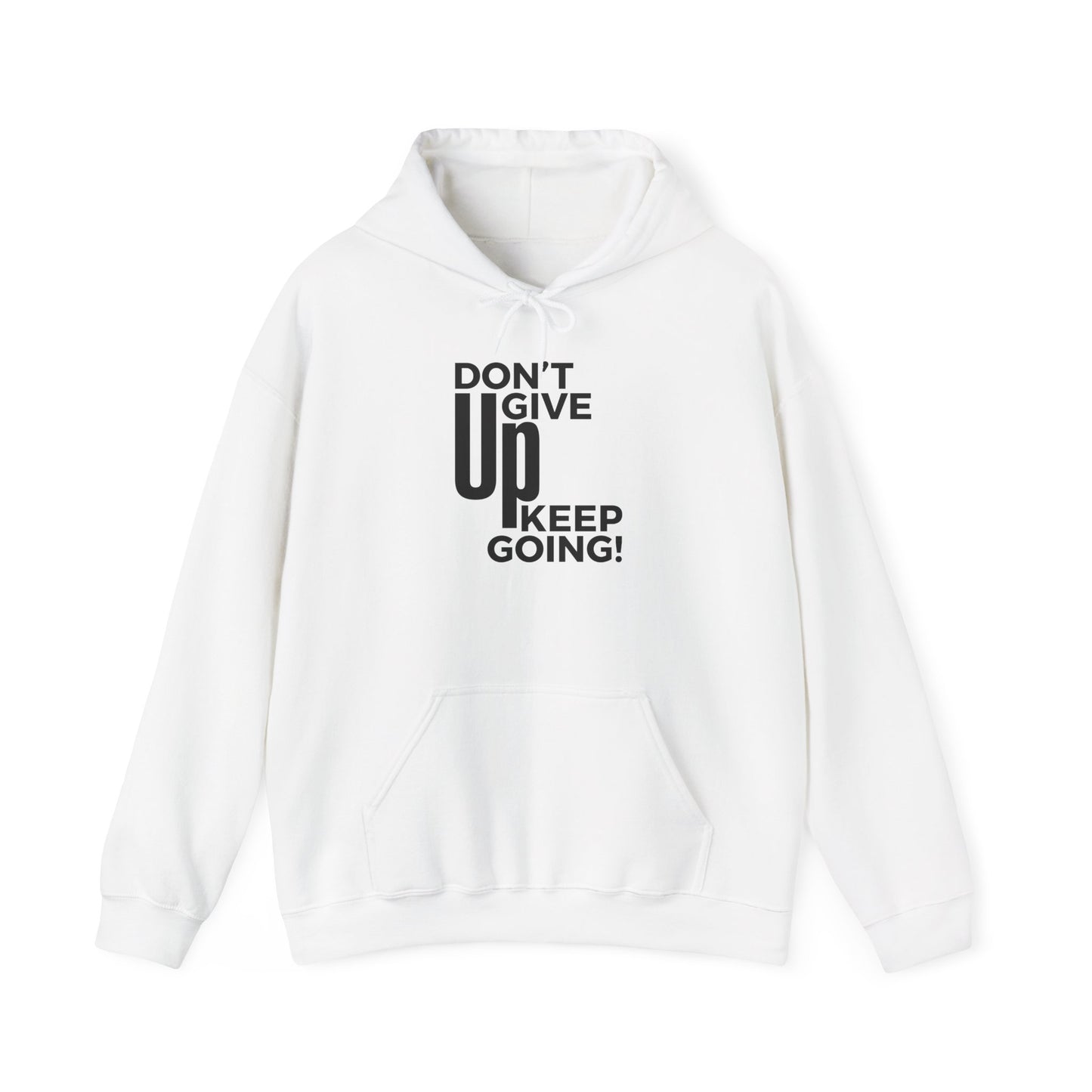 Motivational Unisex Hoodie - "Don't Give Up, Keep Going!"