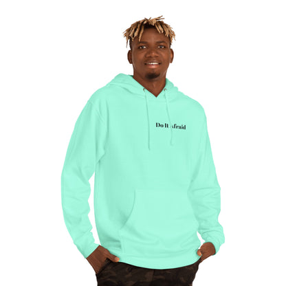 Do It Afraid Hoodie — Inspirational Quote Hooded Sweatshirt ("Being Afraid And Freaking Doing It Anyway")