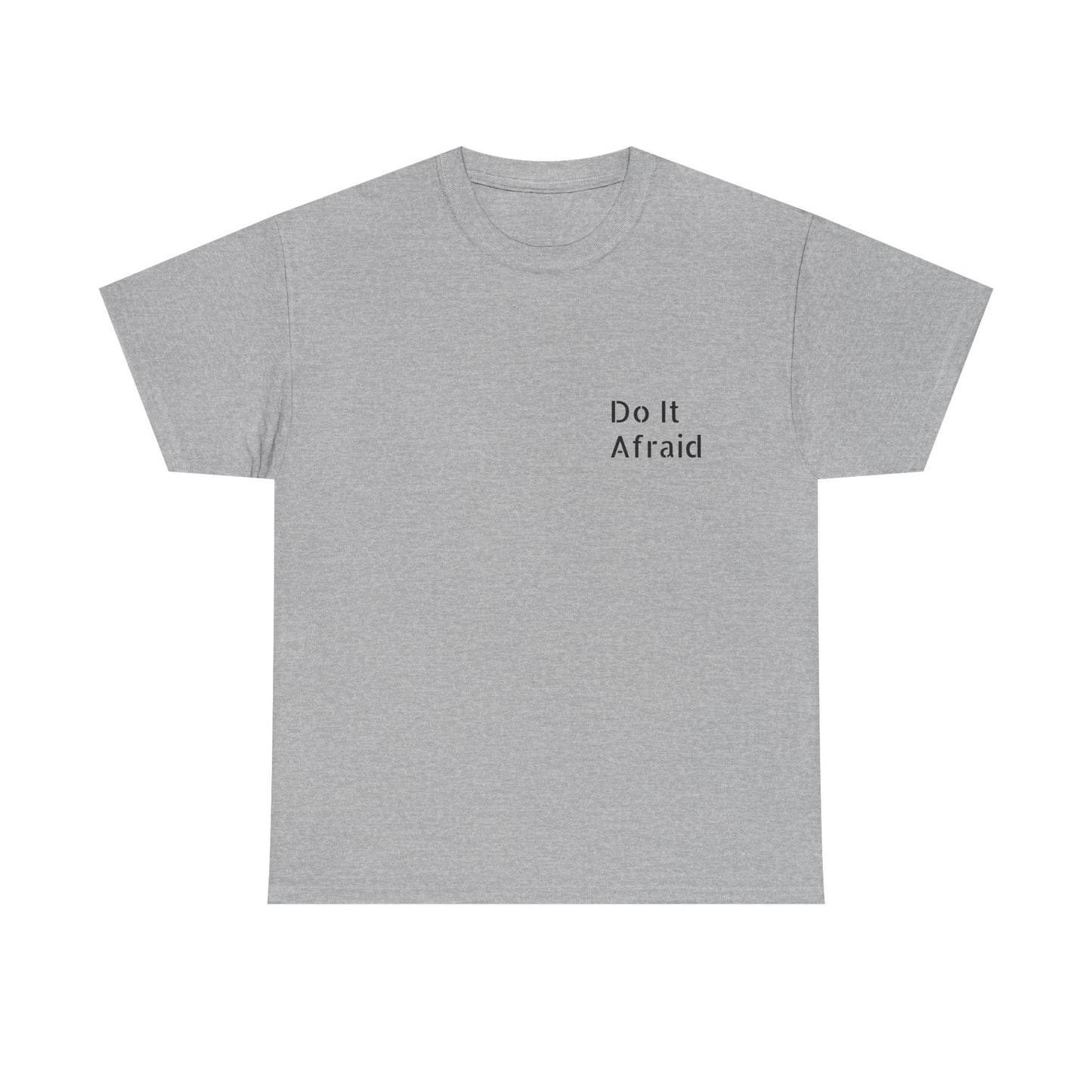 T-Shirt — "Do It Afraid" Inspirational Graphic Tee