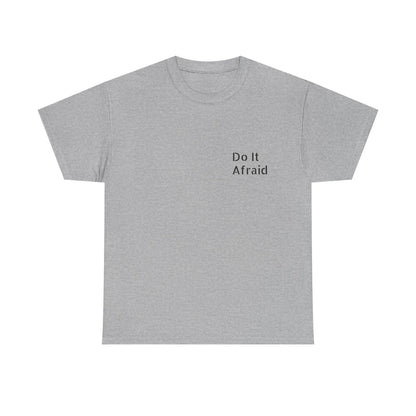 T-Shirt — "Do It Afraid" Inspirational Graphic Tee