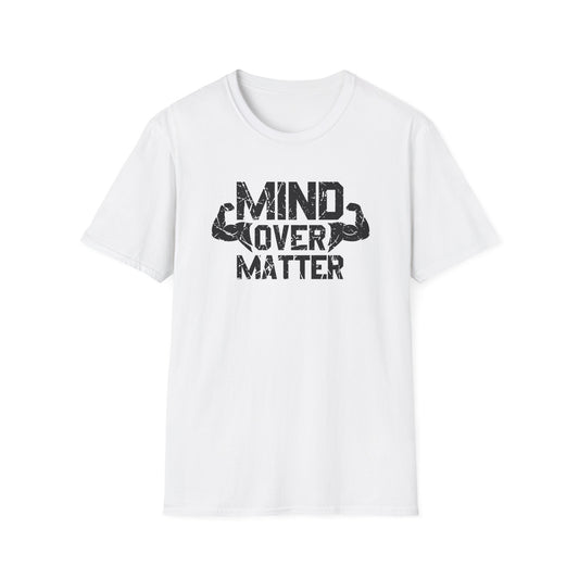 Mind Over Matter Unisex Softstyle T-Shirt - Motivational Fitness Tee