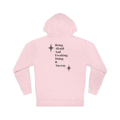 Do It Afraid Hoodie — Inspirational Quote Hooded Sweatshirt ("Being Afraid And Freaking Doing It Anyway")