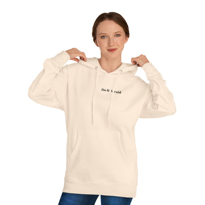 Do It Afraid Hoodie — Inspirational Quote Hooded Sweatshirt ("Being Afraid And Freaking Doing It Anyway")