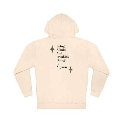 Do It Afraid Hoodie — Inspirational Quote Hooded Sweatshirt ("Being Afraid And Freaking Doing It Anyway")