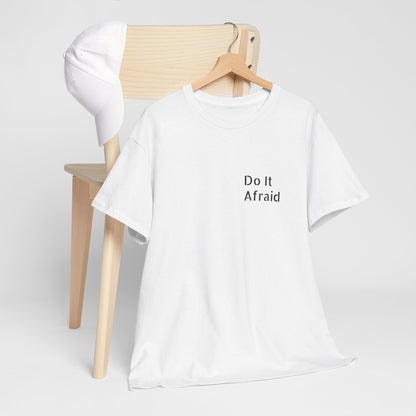 T-Shirt — "Do It Afraid" Inspirational Graphic Tee