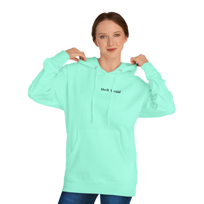 Do It Afraid Hoodie — Inspirational Quote Hooded Sweatshirt ("Being Afraid And Freaking Doing It Anyway")