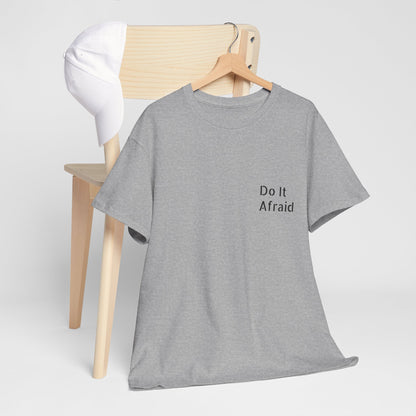 T-Shirt — "Do It Afraid" Inspirational Graphic Tee