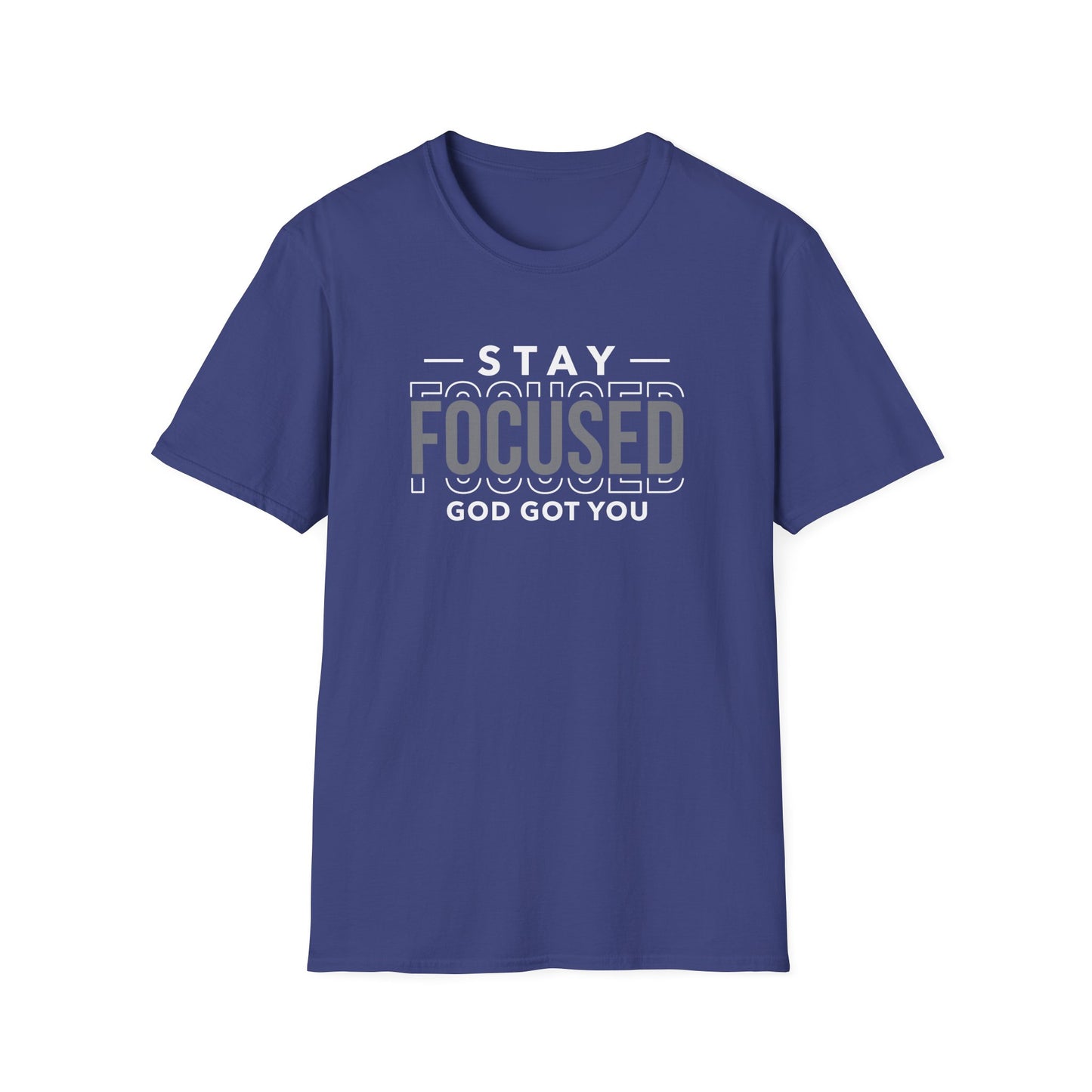 Stay Focused Inspirational Unisex Softstyle T-Shirt
