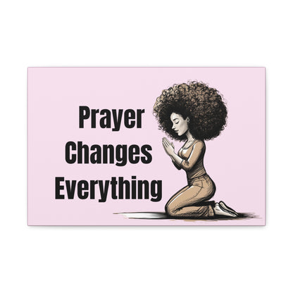 Inspirational Canvas Art, Prayer Changes Everything Decor, Motivational Wall Art, Gift for Faith, Spiritual Home Decor