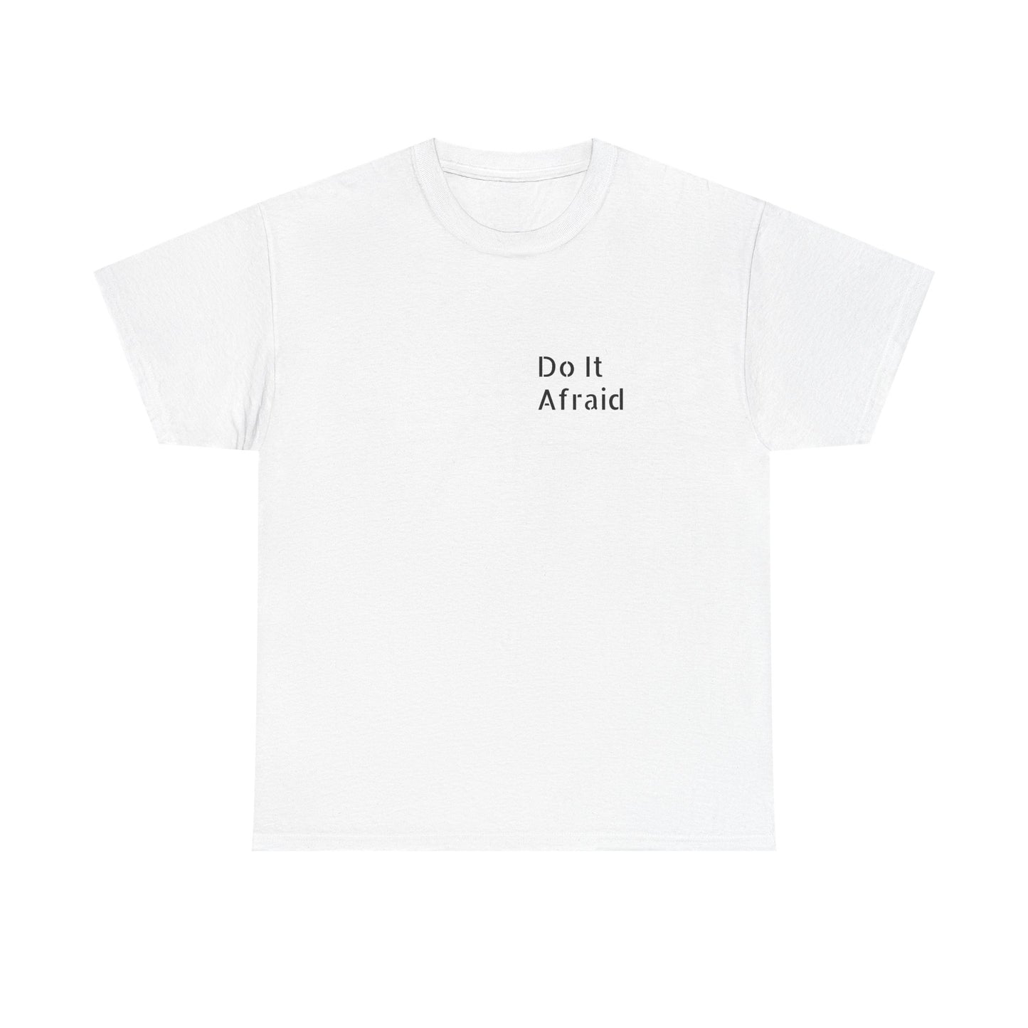 T-Shirt — "Do It Afraid" Inspirational Graphic Tee
