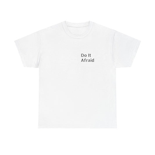 T-Shirt — "Do It Afraid" Inspirational Graphic Tee
