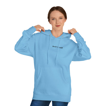 Do It Afraid Hoodie — Inspirational Quote Hooded Sweatshirt ("Being Afraid And Freaking Doing It Anyway")