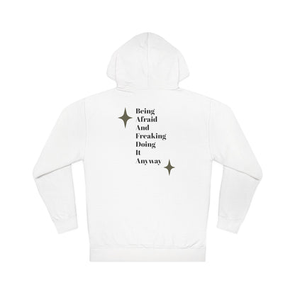 Do It Afraid Hoodie — Inspirational Quote Hooded Sweatshirt ("Being Afraid And Freaking Doing It Anyway")