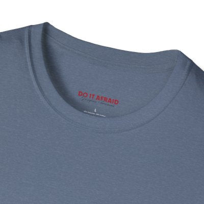 Inspirational Unisex T-Shirt - "Do It Afraid" Motivation Wear