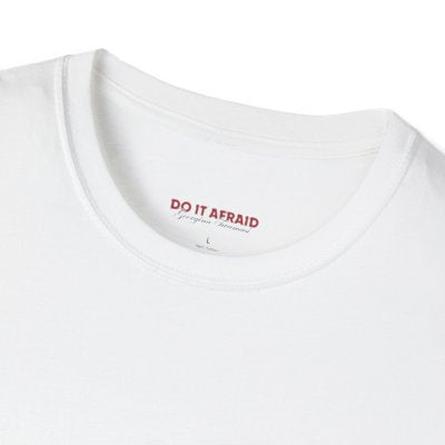Inspirational Unisex T-Shirt - "Do It Afraid" Motivation Wear